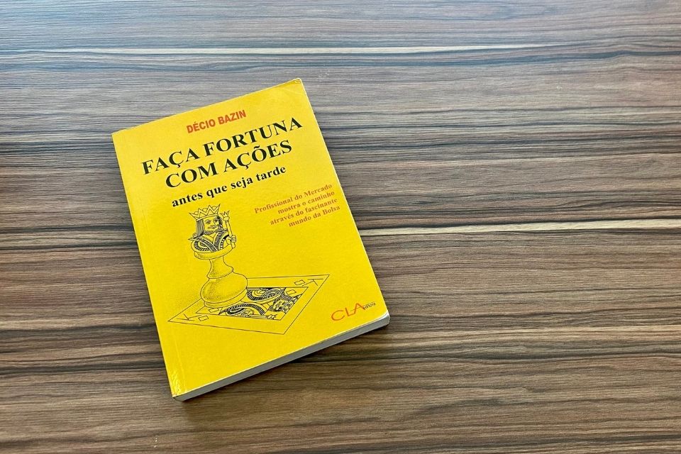 Faça fortuna com ações – antes que seja tarde, de Décio Bazin [Resenha]
